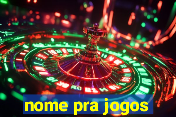 nome pra jogos